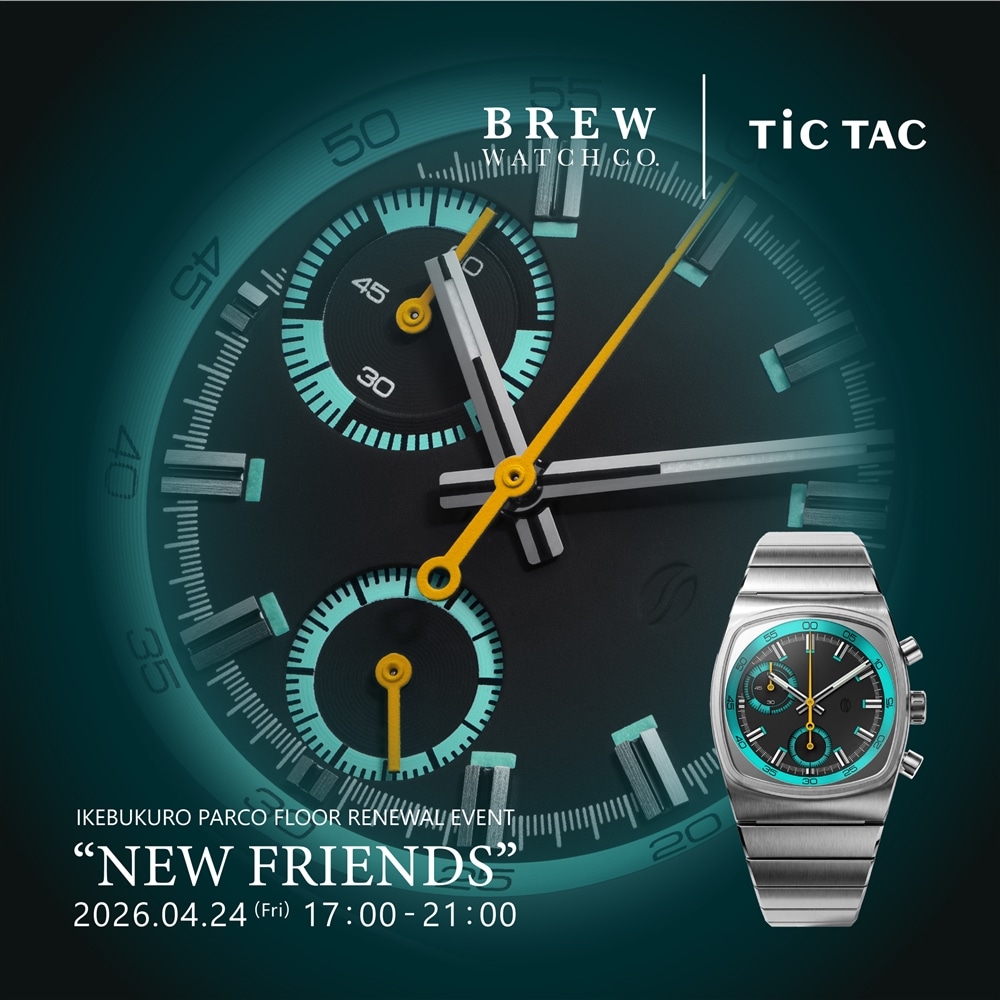 【BREW WATCH CO.】日本未発売モデルを先行発売＆池袋パルコリニューアルイベント開催！