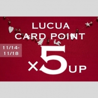 [junks LUCUA店]  POINT5倍！　LUCUA CARD!