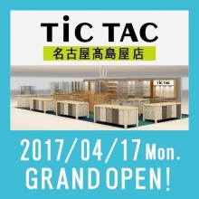 TiCTAC名古屋髙島屋店　4月17日(月)OPEN！